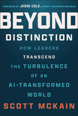 Beyond Distinction: How Leaders Transcend the T... 1394387822 Book Cover