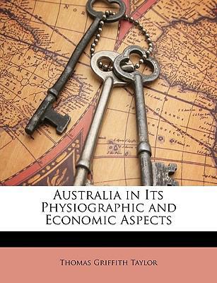 Australia in Its Physiographic and Economic Asp... 1148952950 Book Cover