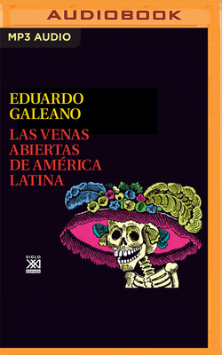 Las Venas Abiertas de América Latina [Spanish] 171360552X Book Cover