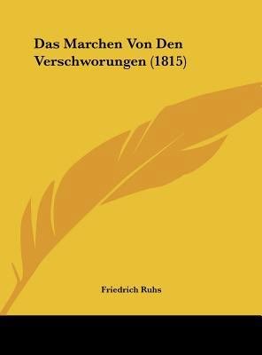 Das Marchen Von Den Verschworungen (1815) [German] 1162128674 Book Cover
