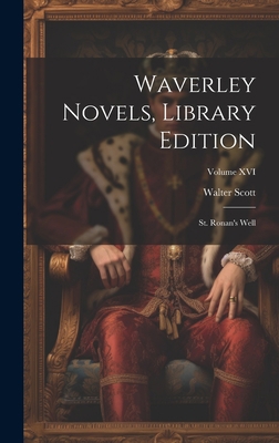 Waverley Novels, Library Edition: St. Ronan's W... 1020846593 Book Cover