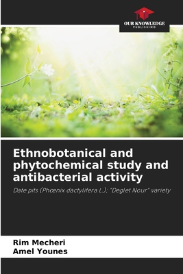 Ethnobotanical and phytochemical study and anti... 6207060571 Book Cover