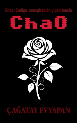 Chao: Código, conspiración y penitencia [Spanish] 6259250746 Book Cover