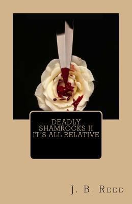 Deadly Shamrocks II - It's All Relative 1495991814 Book Cover