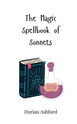 The Magic Spellbook of Sonnets 3690744075 Book Cover