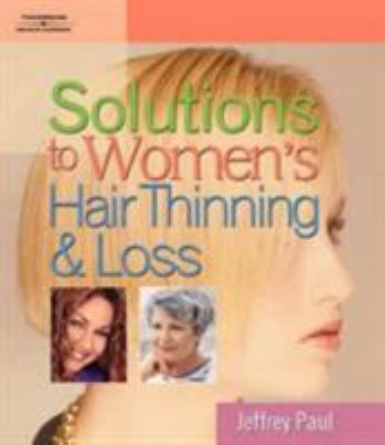 Solutions to Women's Hair Thinning and Loss: Re... 1401840809 Book Cover