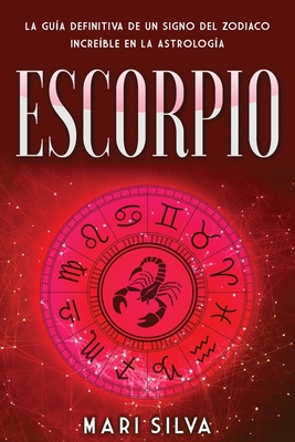 Escorpio: La guía definitiva de un signo del zo... [Spanish] B0924JLFGQ Book Cover