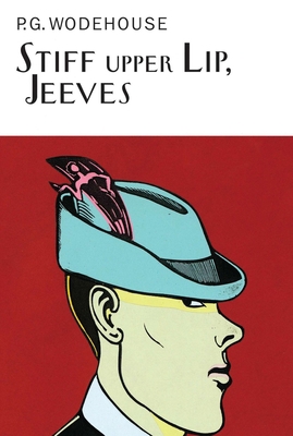 Stiff Upper Lip, Jeeves: A Jeeves & Wooster Novel 1590208692 Book Cover