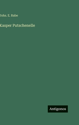 Kasper Putschenelle [German] 3563977682 Book Cover