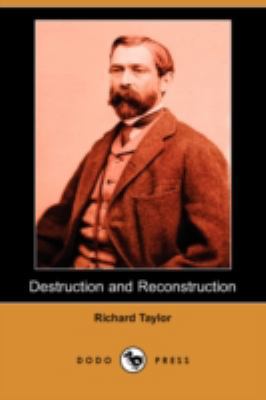 Destruction and Reconstruction (Dodo Press) 1406568597 Book Cover