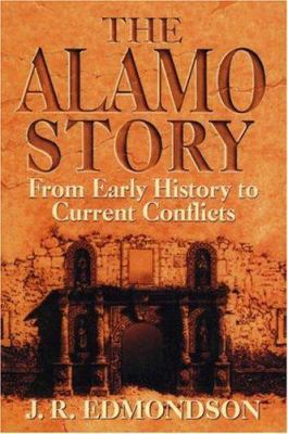 Alamo Story: From Early History to Current Conf... 1556226780 Book Cover