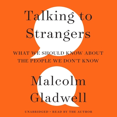 Talking to Strangers: What We Should Know about... 1549100025 Book Cover