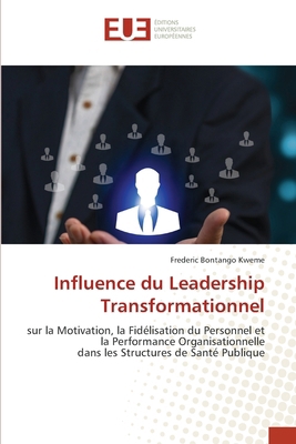 Influence du Leadership Transformationnel [French] 6209638562 Book Cover
