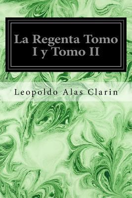 La Regenta Tomo I y Tomo II [Spanish] 1987615751 Book Cover
