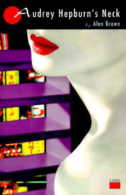 Audrey Hepburn's Neck: A Novel 0671526715 Book Cover