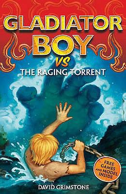 Gladiator Boy vs the Raging Torrent 0340989289 Book Cover