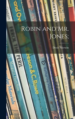 Robin and Mr. Jones; 1013330838 Book Cover