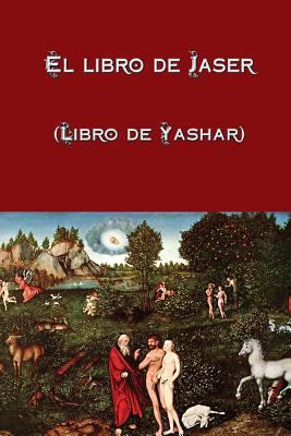 El libro de Jaser (Libro de Yashar) [Spanish] 148393604X Book Cover