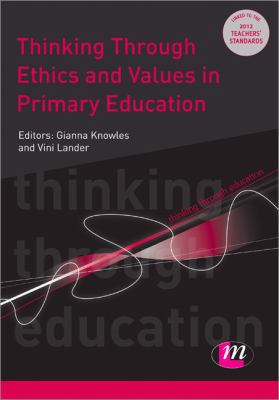 Thinking Through Ethics and Values in Primary E... 0857257331 Book Cover