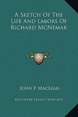 A Sketch Of The Life And Labors Of Richard McNemar 1169220584 Book Cover