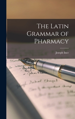 The Latin Grammar of Pharmacy 1016050682 Book Cover
