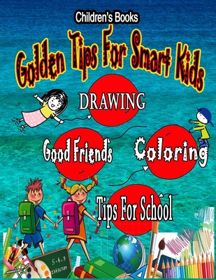 Childrens Books: Golden Tips For Smart Kids B085DPZYF8 Book Cover