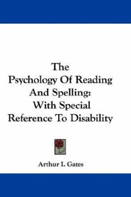 The Psychology Of Reading And Spelling: With Sp... 0548366470 Book Cover