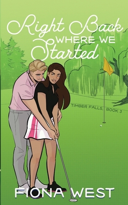 Right Back Where We Started: A Small Town Romance 1952172101 Book Cover
