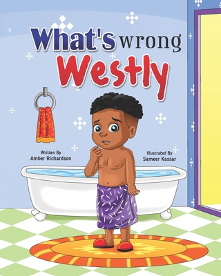 What's Wrong Westly? B08YQCQVR5 Book Cover