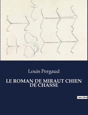 Le Roman de Miraut Chien de Chasse: Les aventur... [French] B0CLJZTJK5 Book Cover