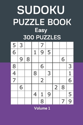 Sudoku Puzzle Book Easy: 300 Puzzles Volume 1 B08CPB4ZLM Book Cover