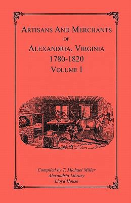 Artisans and Merchants of Alexandria, Virginia ... 1556133898 Book Cover