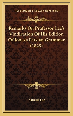 Remarks On Professor Lee's Vindication Of His E... 1169132855 Book Cover