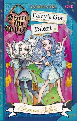 Fairy's Got Talent: A School Story (Ever After ... 0349132003 Book Cover