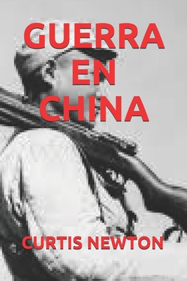 Guerra En China B084QLDRZD Book Cover