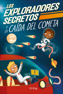 Los Exploradores Secretos Y La Caida del Cometa... [Spanish] 0744089174 Book Cover