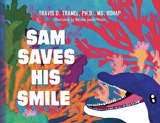 Sam Saves His Smile B0BKSGF469 Book Cover