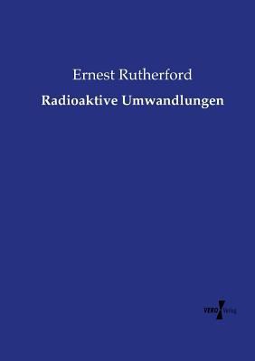 Radioaktive Umwandlungen [German] 3737212325 Book Cover