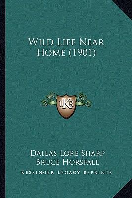 Wild Life Near Home (1901) 1164191640 Book Cover