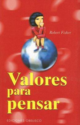 Valores Para Pensar [Spanish] 849777213X Book Cover