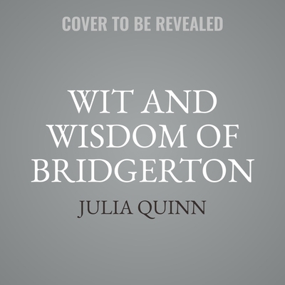 The Wit and Wisdom of Bridgerton B098JKK3DH Book Cover