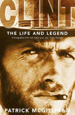 Clint: The Life and Legend of Clint Eastwood 0006383548 Book Cover