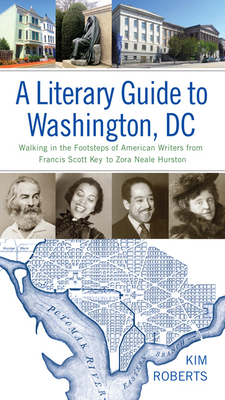 A Literary Guide to Washington, DC: Walking in ... 0813941164 Book Cover