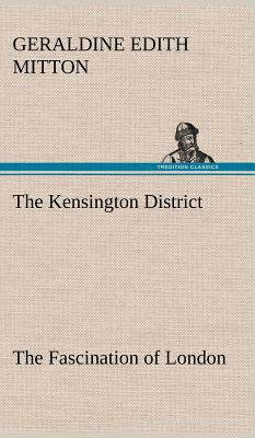 The Kensington District The Fascination of London 3849194280 Book Cover