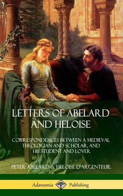 Letters of Abelard and Heloise: Correspondences... 0359012051 Book Cover