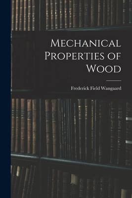 Mechanical Properties of Wood 1014698839 Book Cover