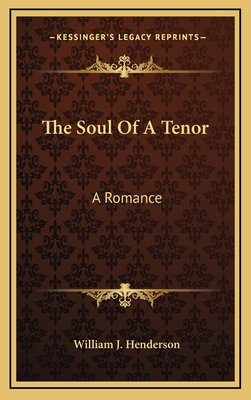 The Soul of a Tenor: A Romance 1163741108 Book Cover