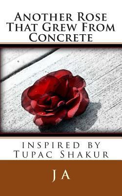 Another Rose That Grew From Concrete: inspired ... 1482510308 Book Cover