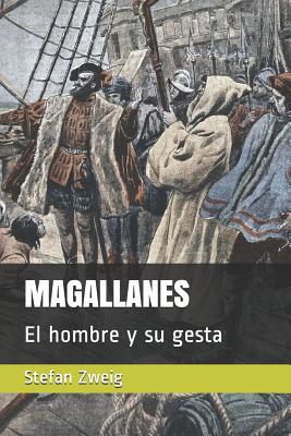 Magallanes: El hombre y su gesta [Spanish] 1096697130 Book Cover