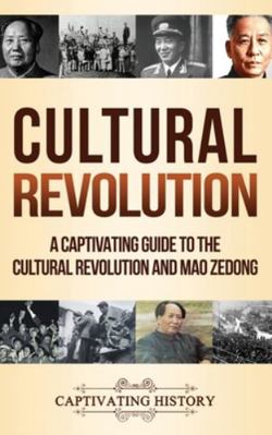 Cultural Revolution: A Captivating Guide to the... 1647486661 Book Cover